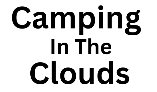 The image shows the words "Camping In The Clouds" in bold black text on a white background.